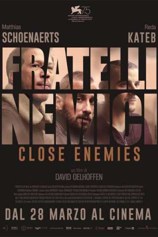 Fratelli Nemici - Close Enemies streaming